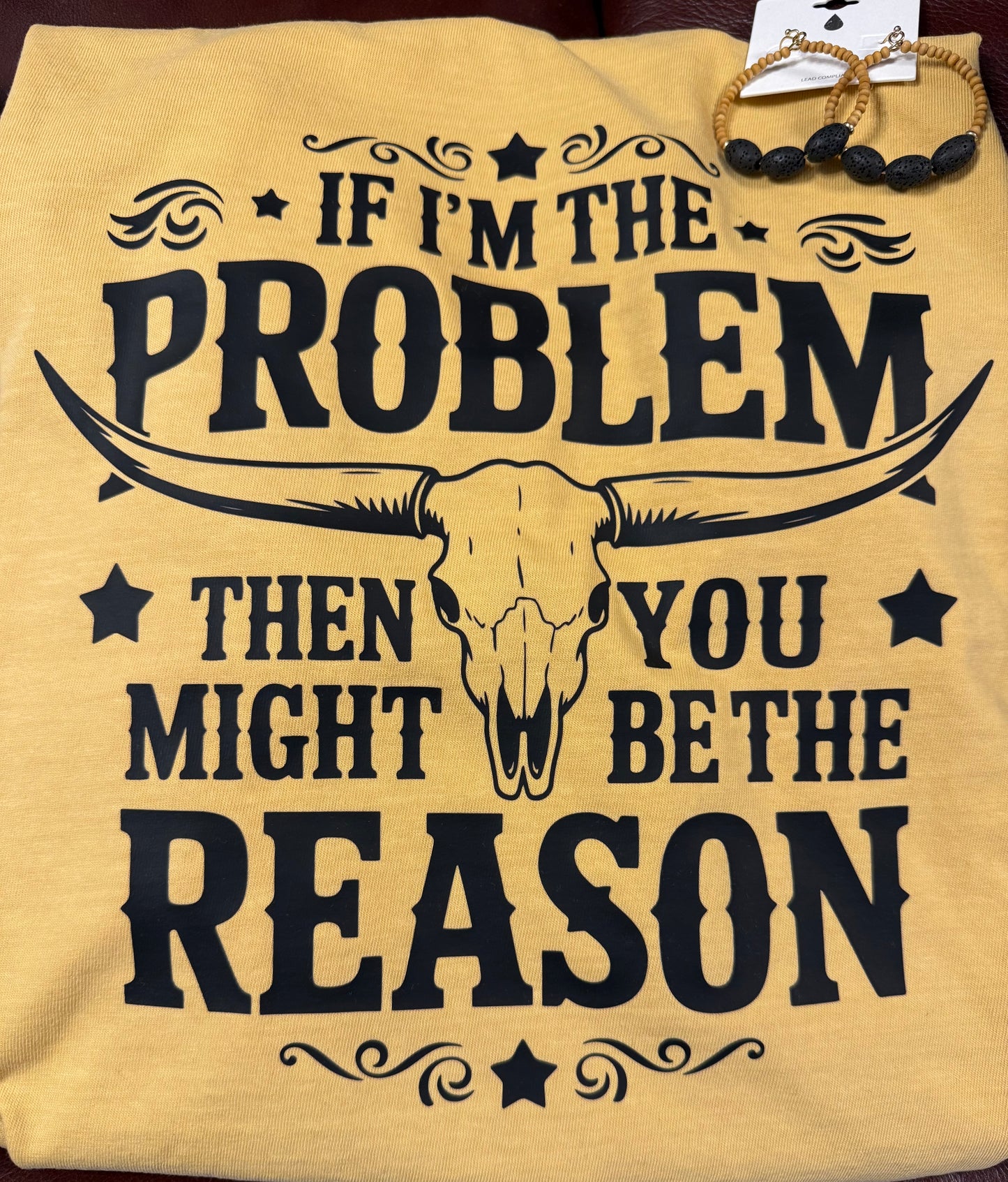 If I’m the Problem Tee