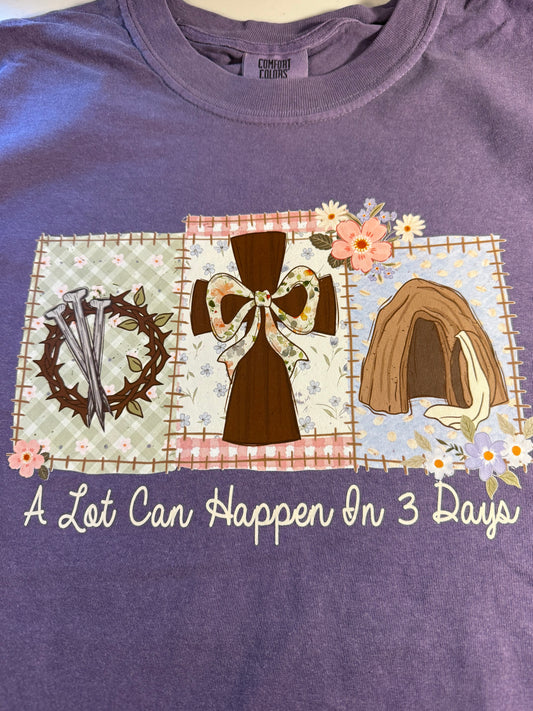 A Lot Can Happen in 3 Days