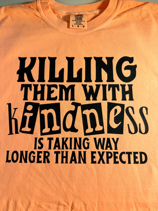 Killing With Kindness Tee