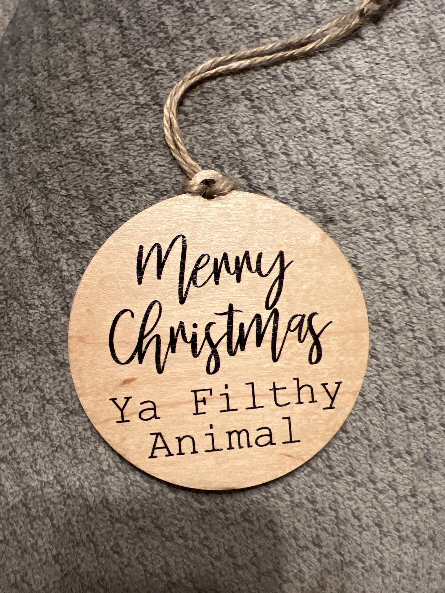 Merry Christmas Ya Filthy Animal Wooden Ornament