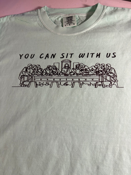 You Can Sit With Us Tee