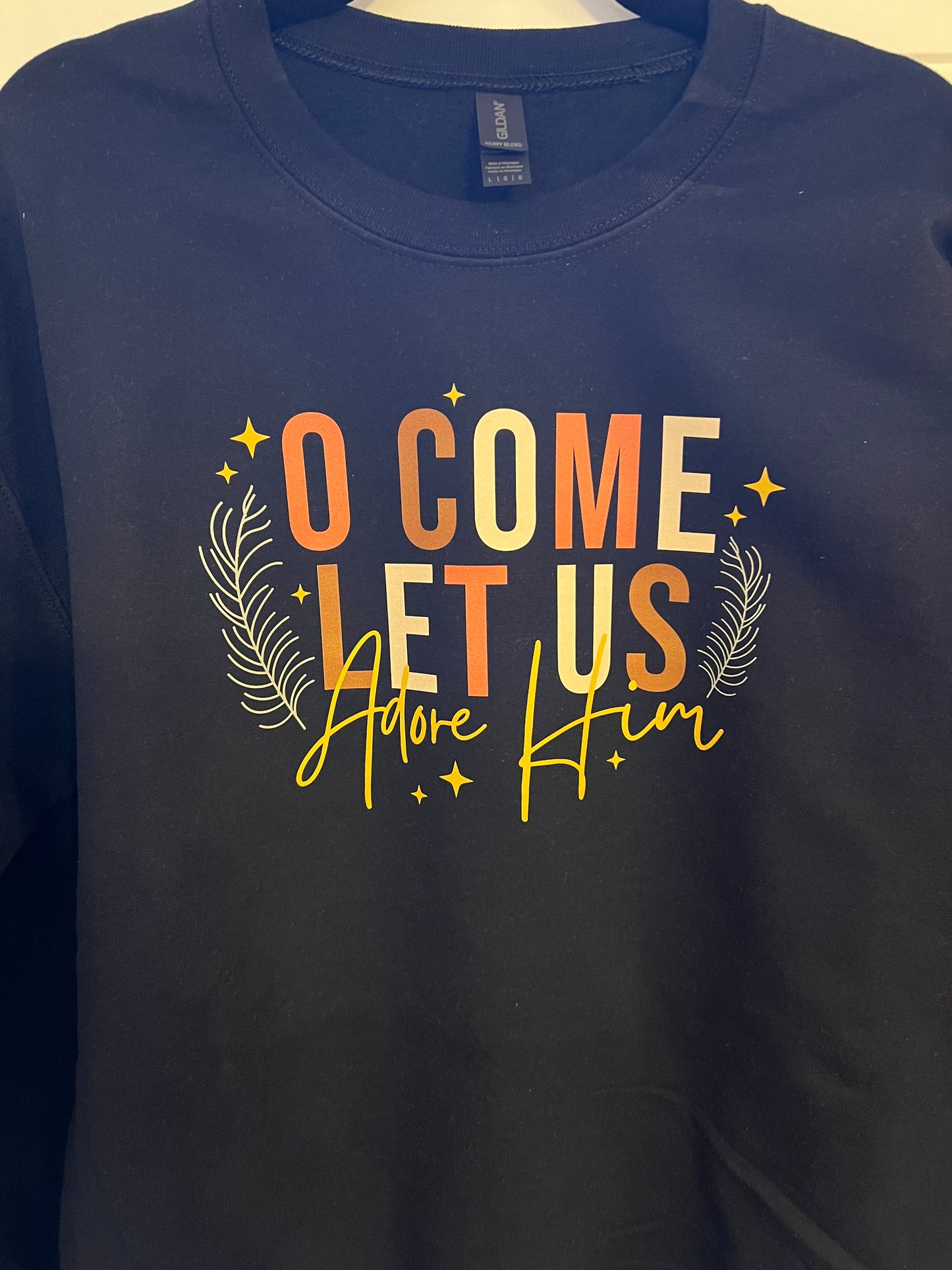 O Come Let Us Adore Him Sweatshirt